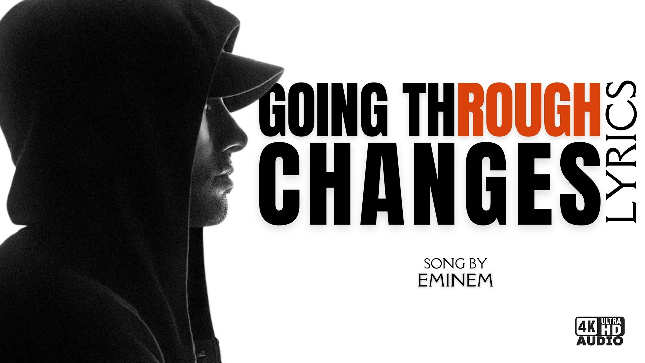 Going Through Changes, by Eminem (2010) 🎵