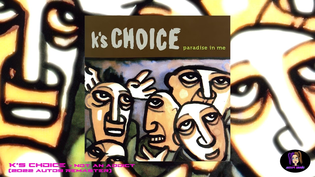 Not an addict, by K's Choice (1999)