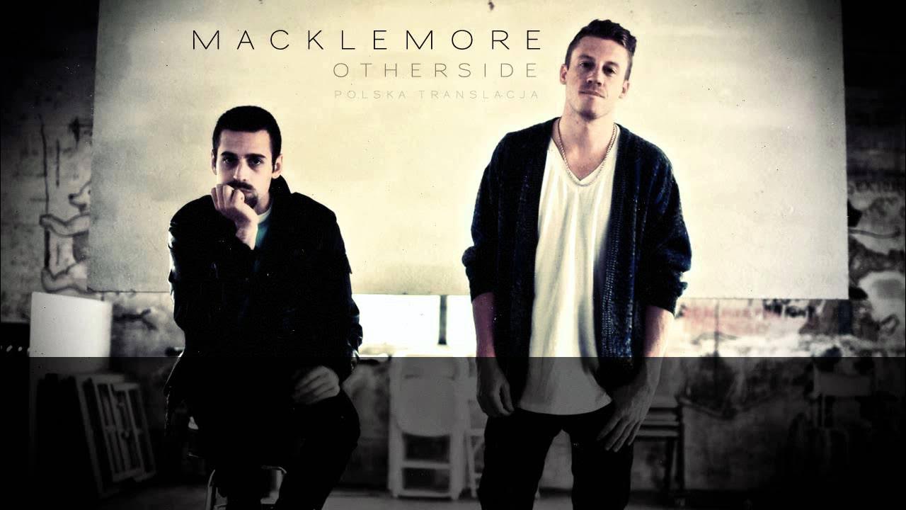Otherside, by Macklemore & Ryan Lewis (2010) 🎵